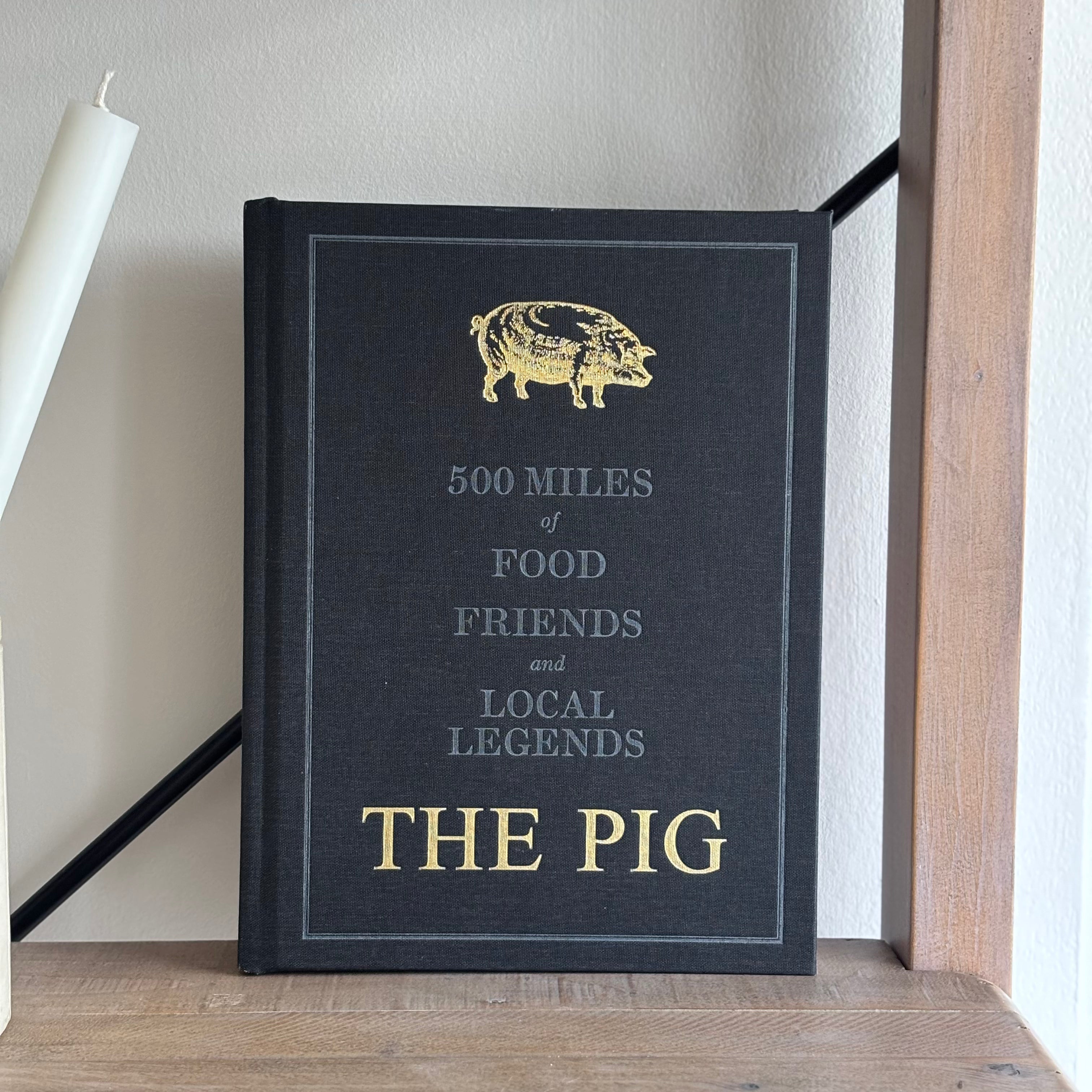 The Pig: 500 Miles of Food, Friends and Local Legends